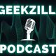 Geekzilla Podcast: Unveiling the Realm of Geekdom